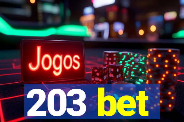 203 bet